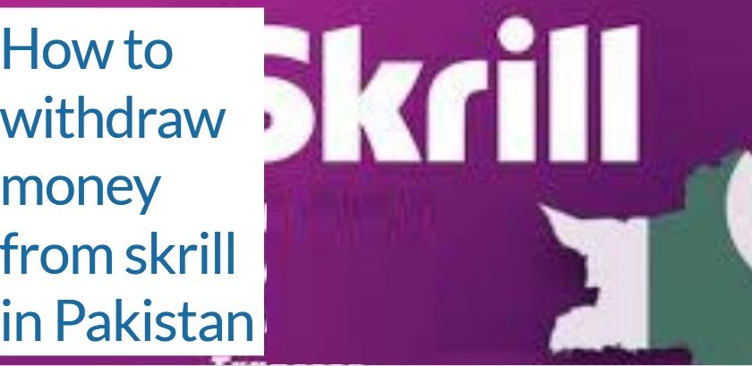 How to withdraw money from skrill in Pakistan