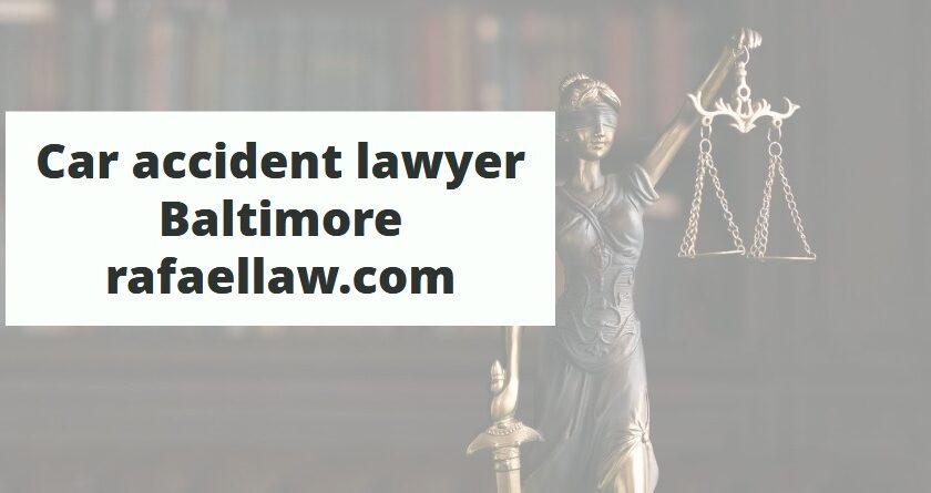 Baltimore personal injury attorney rafaellaw.com