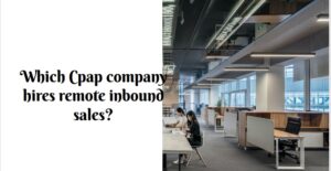 Which Cpap company hires remote inbound sales?