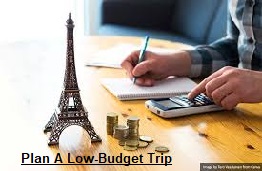 Plan A Low-Budget Trip